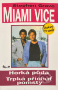 Kniha: Miami Vice : příběhy podle televizního seriálu (Stephen Grave). Ikar, 1987