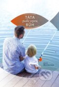 Kniha: Táta podle vzoru Bůh (John MacArthur). Poutníkova četba, 2021