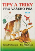 Kniha: Tipy a triky pro vašeho psa (Eva Rohrer a Herta Puttner). Ikar, 1999