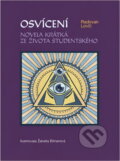 Kniha: Osvícení : novela krátká ze života studentského (Radovan Lovčí). Powerprint, 2021