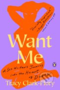 Want Me - Tracy Clark-Flory, Penguin Books, 2021