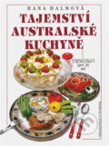 Kniha: Tajemství australské kuchyně : jak se vaří u protinožců (Hana Halmová). Svoboda, 1994