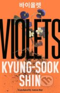 Violets - Kyung-Sook Shin, Orion, 2024