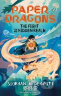 The Fight for the Hidden Realm - Siobhan McDermott, Hodder Children&#039;s Books, 2024