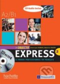 Objectif Express 2 (A2/B1) CD Audio Classe/2/ - Béatrice Tauzin, Hachette Francais Langue Étrangere