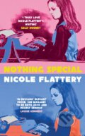 Nothing Special - Nicole Flattery, Bloomsbury, 2024