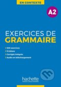 En Contexte A2 Exercices de grammaire + audio MP3 + corrigés - Anne Akyüz, Hachette Francais Langue Étrangere