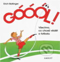 Kniha: Góóól! : všechno, co chceš vědět o fotbalu (Erich Ballinger). , 2000