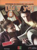 Tú y yo B: Actividades de interacción oral y escrita - David Vargas, Edelsa