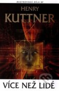 Kniha: Více než lidé (Henry Kuttner). Laser books, 2016