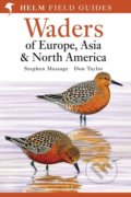Waders of Europe, Asia and North America - Stephen Message, Christopher Helm, 2005