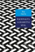 Racionalita a gramotná mysl - Roy Harris, Pavel Mervart, 2016