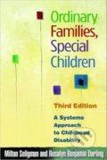 Ordinary Families, Special Children - Milton Seligman, Guilford Press, 2009