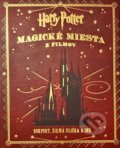 Harry Potter - Magické miesta z filmov - Jody Revenson, Slovart, 2016
