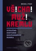 Všichni muži Kremlu - Michail Zygar, Pistorius & Olšanská, 2016
