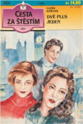 Kniha: Dvě plus jeden (Ilona Kaňová). Ivo Železný, 1995