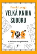 Kniha: Velká kniha sudoku (Frank Longo). Esence, 2024