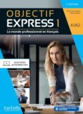 Kniha: Objectif Express 3e edition: Livre de l'eleve A1/A2 (Hachette Francais Langue Étrangere)