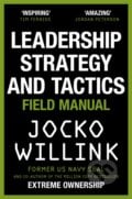 Leadership Strategy and Tactics - Jocko Willink, MacMillan, 2024