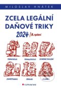 Zcela legální daňové triky 2024 - Miloslav Hnátek, Grada, 2024