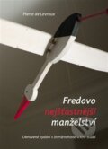 Kniha: Fredovo nejšťastnější manželství (Pierre de Levroux). Togga, 2024