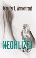 E-kniha: Neohlížej se (J. Lynn a Jennifer L. Armentrout), 2016