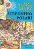 Staré mapy středního Polabí - Zdeněk Kučera, Jiří Hofman, 2016
