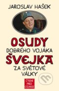 Osudy dobrého vojáka Švejka za světové války + výukové CD - Jaroslav Hašek, Fortuna Libri ČR, 2016