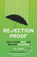Kniha: Rejection Proof (Jia Jiang). Random House, 2016
