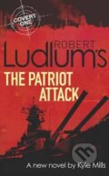 Kniha: Robert Ludlum's The Patriot Attack (Robert Ludlum). , 2016