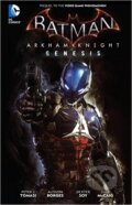 Batman: Arkham Knight Genesis - Viktor Bogdanovic,  Peter J. Tomasi, DC Comics, 2016