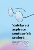 Kniha: Vzdělávací aspirace současných seniorů (Iva Jedličková, Katšřina Krupková a Václav Bělík). Pavel Mervart, 2024