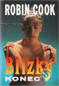 Kniha: Blízký konec (Robin Cook). Ikar, 1993