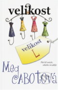 Kniha: Velikost L : pár kil navíc nikoho nezabije (Meg Cabot). BB/art, 2009