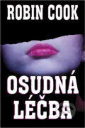 Kniha: Osudná léčba (Robin Cook). , 1995