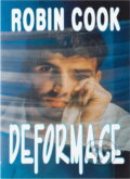 Kniha: Deformace (Robin Cook). Ikar, 1994