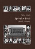 Kniha: Zpívali v Brně (Václav Věžník). Šimon Ryšavý, 2024