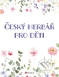 Český herbář pro děti - Věra Mleczková, CPRESS, 2024