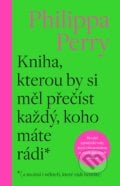 Kniha, kterou by si měl přečíst každý, koho máte rádi - Philippa Perry, BETA - Dobrovský, 2024