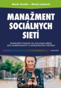 Manažment sociálnych sietí - Martin Kuchta, Michal Jankovič, Grada, 2024