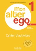 MON ALTER EGO Cahier d&#039;activités 1 - Céline Himber, Ján Rak ml.