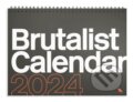 Brutalist Calendar 2024 (Derek Lamberton). Blue Crow Media, 2023
