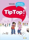 Tip Top! 3 Livre de l´éleve + CD - učebnica - C. Adam, Didier