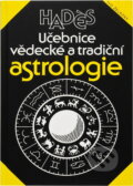 Kniha: Učebnice vědecké a tradiční astrologie : se vzorovou interpretací dvaceti pěti horoskopů (Had?s). , 1994