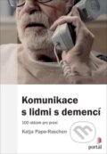 Komunikace s lidmi s demencí - Katja Pape-Raschen, Portál, 2024