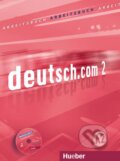 Kniha: deutsch.com 2 Arbeitsbuch mit Audio-CD zum Arbeitsbuch (Anna Breitsameter, Carmen Cristache, Lina Pilypaitytė a Sara Vicente). Express Publishing