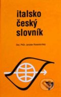 Italsko-český slovník - Jaroslav Rosendorfský, ICK-Ráček,Velehrad sro, 2000