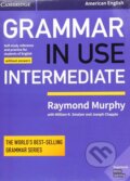 Grammar in Use Intermediate Student&#039;s Book without Answers: Self-study Reference and Practice for Students of American English - Raymond Murphy, Cambridge University Press