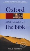 A Dictionary of the Bible (Oxford Quick Reference) Revised Edition - W. R. F. Browning, Oxford University Press