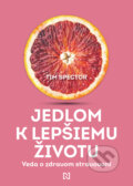 Kniha: Jedlom k lepšiemu životu (Tim Spector), 2024 Kniha: Jedlom k lepšiemu životu (Tim Spector), 2024